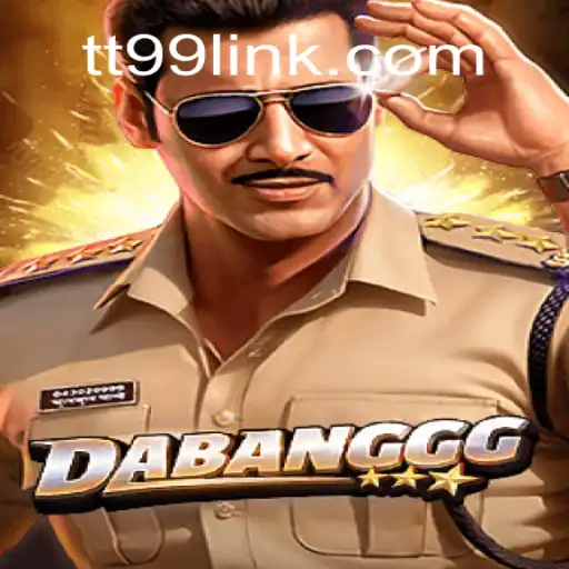 DABANGGG Game Explored With Unique Elements and TT99 Highlights