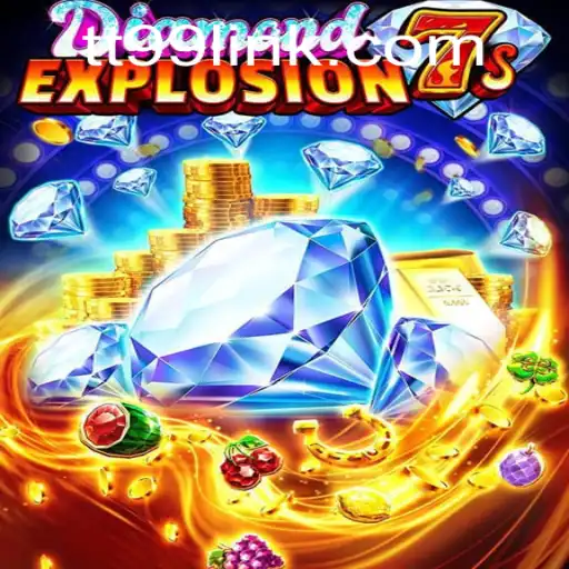 Explore the Exciting World of DiamondExplosion7s and Discover TT99 Strategies