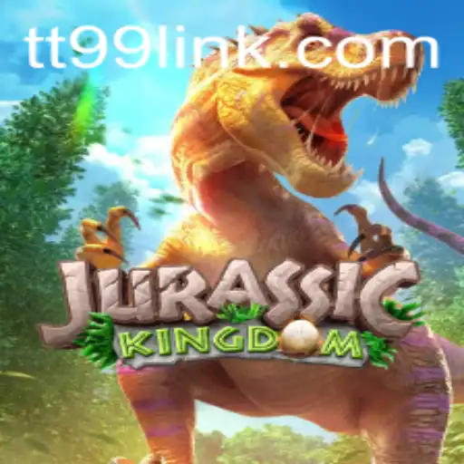 Jurassic Kingdom: Embarking on an Epic Adventure with TT99